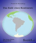 Das Ende eines Kontinents: Eine Scinence-Fiction-Kurzgeschichte Cover des Buches Das Ende eines Kontinents: Eine Scinence-Fiction-Kurzgeschichte (ISBN: 9783739631417)