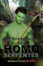Die Entdeckung des Homo Serpentes Cover des Buches Die Entdeckung des Homo Serpentes (ISBN: 9783739634326)