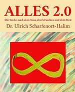 ALLES 2.0: Die Suche nach dem Sinn, den Ursachen und dem Rest Cover des Buches ALLES 2.0: Die Suche nach dem Sinn, den Ursachen und dem Rest (ISBN: 9783739635668)