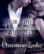 Nur eine Vereinbarung auf Zeit Cover des Buches Nur eine Vereinbarung auf Zeit (ISBN: 9783739642079)