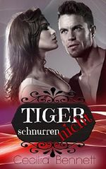 Tiger schnurren nicht: Liebesroman Cover des Buches Tiger schnurren nicht: Liebesroman (ISBN: 9783739654546)