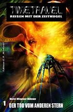Timetravel #1: Der Tod vom anderen Stern Cover des Buches Timetravel #1: Der Tod vom anderen Stern (ISBN: 9783739664163)