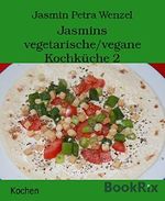 Jasmins vegetarische/vegane Kochküche 2 Cover des Buches Jasmins vegetarische/vegane Kochküche 2 (ISBN: 9783739698892)