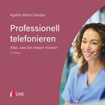 Professionell telefonieren Cover des Buches Professionell telefonieren (ISBN: 9783739830827)