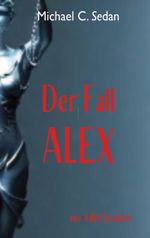 Der Fall Alex Cover des Buches Der Fall Alex (ISBN: 9783740705992)