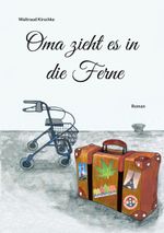 Oma zieht es in die Ferne Cover des Buches Oma zieht es in die Ferne (ISBN: 9783740728489)
