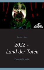 2022 - Land der Toten Cover des Buches 2022 - Land der Toten (ISBN: 9783740729554)
