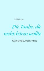 Die Taube, die nicht hören wollte Cover des Buches Die Taube, die nicht hören wollte (ISBN: 9783740730833)