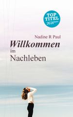 Willkommen im Nachleben Cover des Buches Willkommen im Nachleben (ISBN: 9783740731182)