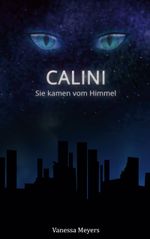 Calini - Sie kamen vom Himmel Cover des Buches Calini - Sie kamen vom Himmel (ISBN: 9783740731502)