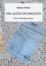 Viel Glück im Unglück Cover des Buches Viel Glück im Unglück (ISBN: 9783740731762)