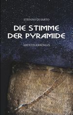 Die Stimme der Pyramide Cover des Buches Die Stimme der Pyramide (ISBN: 9783740744267)