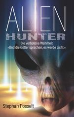 Alien Hunter Cover des Buches Alien Hunter (ISBN: 9783740744779)
