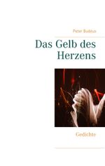 Das Gelb des Herzens Cover des Buches Das Gelb des Herzens (ISBN: 9783740745233)