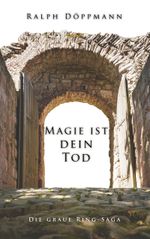 Magie ist dein Tod Cover des Buches Magie ist dein Tod (ISBN: 9783740746667)