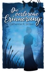 Die verlorene Erinnerung Cover des Buches Die verlorene Erinnerung (ISBN: 9783740748371)