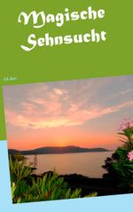 Magische Sehnsucht Cover des Buches Magische Sehnsucht (ISBN: 9783740750701)