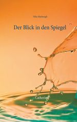 Der Blick in den Spiegel Cover des Buches Der Blick in den Spiegel (ISBN: 9783740764470)