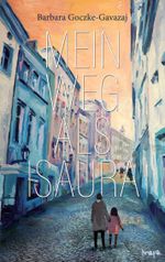 Mein Weg als Isaura Cover des Buches Mein Weg als Isaura (ISBN: 9783740765408)