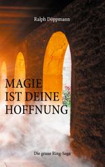 Magie ist deine Hoffnung Cover des Buches Magie ist deine Hoffnung (ISBN: 9783740766498)