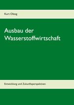 Ausbau der Wasserstoffwirtschaft Cover des Buches Ausbau der Wasserstoffwirtschaft (ISBN: 9783740768522)
