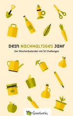 Dein nachhaltiges Jahr Cover des Buches Dein nachhaltiges Jahr (ISBN: 9783740771157)