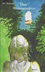Elma Wortesammlerin Cover des Buches Elma Wortesammlerin (ISBN: 9783740771881)
