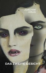 Das zweite Gesicht Cover des Buches Das zweite Gesicht (ISBN: 9783740779931)