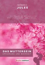 Das Muttersein Cover des Buches Das Muttersein (ISBN: 9783740780241)