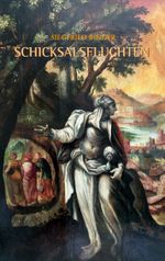 Schicksalsfluchten Cover des Buches Schicksalsfluchten (ISBN: 9783740780616)