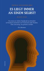 Es liegt immer an einem selbst! Band Eins Cover des Buches Es liegt immer an einem selbst! Band Eins (ISBN: 9783740781590)
