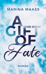 A Gift of Fate Cover des Buches A Gift of Fate (ISBN: 9783740782443)