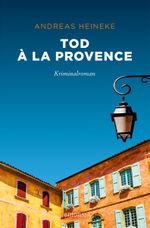 Tod à la Provence Cover des Buches Tod à la Provence (ISBN: 9783740800598)