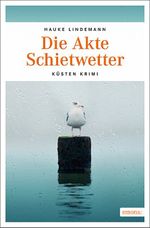 Die Akte Schietwetter Cover des Buches Die Akte Schietwetter (ISBN: 9783740801915)