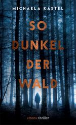 So dunkel der Wald Cover des Buches So dunkel der Wald (ISBN: 9783740802936)