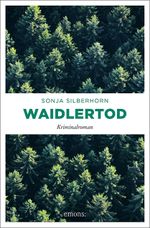 Waidlertod Cover des Buches Waidlertod (ISBN: 9783740804008)