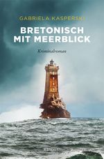 Bretonisch mit Meerblick Cover des Buches Bretonisch mit Meerblick (ISBN: 9783740807962)