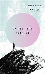 Kaltes Herz fast Eis Cover des Buches Kaltes Herz fast Eis (ISBN: 9783740812423)