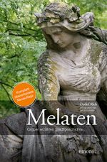 Melaten: Gräber erzählen Stadtgeschichte Cover des Buches Melaten: Gräber erzählen Stadtgeschichte (ISBN: 9783740813789)