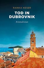Tod in Dubrovnik Cover des Buches Tod in Dubrovnik (ISBN: 9783740814496)