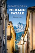Merano fatale Cover des Buches Merano fatale (ISBN: 9783740817107)