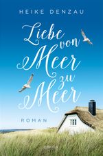 Liebe von Meer zu Meer Cover des Buches Liebe von Meer zu Meer (ISBN: 9783740818470)