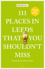 111 Places in Leeds That You Shouldn't Miss Cover des Buches 111 Places in Leeds That You Shouldn't Miss (ISBN: 9783740820596)