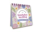 Innehalten im Alltag Cover des Buches Innehalten im Alltag (ISBN: 9783740824952)