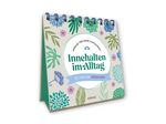 Innehalten im Alltag Cover des Buches Innehalten im Alltag (ISBN: 9783740824969)