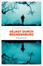 Gejagt durch Brandenburg Cover des Buches Gejagt durch Brandenburg (ISBN: 9783740825492)