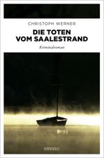 Die Toten vom Saalestrand Cover des Buches Die Toten vom Saalestrand (ISBN: 9783740825638)