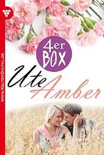 Ute Amber 4er Box - Liebesromane: Die Erbin von Burg Falkenhorst - Das Mädchen im Silberkleid - Die Schlossherrin - Das Schicksal hat es so gewollt Cover des Buches Ute Amber 4er Box - Liebesromane: Die Erbin von Burg Falkenhorst - Das Mädchen im Silberkleid - Die Schlossherrin - Das Schicksal hat es so gewollt (ISBN: 9783740903411)