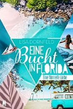 Eine Bucht in Florida - Liebesroman: Eine filmreife Liebe Cover des Buches Eine Bucht in Florida - Liebesroman: Eine filmreife Liebe (ISBN: 9783740949358)