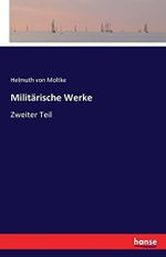 Militärische Werke: Zweiter Teil Cover des Buches Militärische Werke: Zweiter Teil (ISBN: 9783741113369)